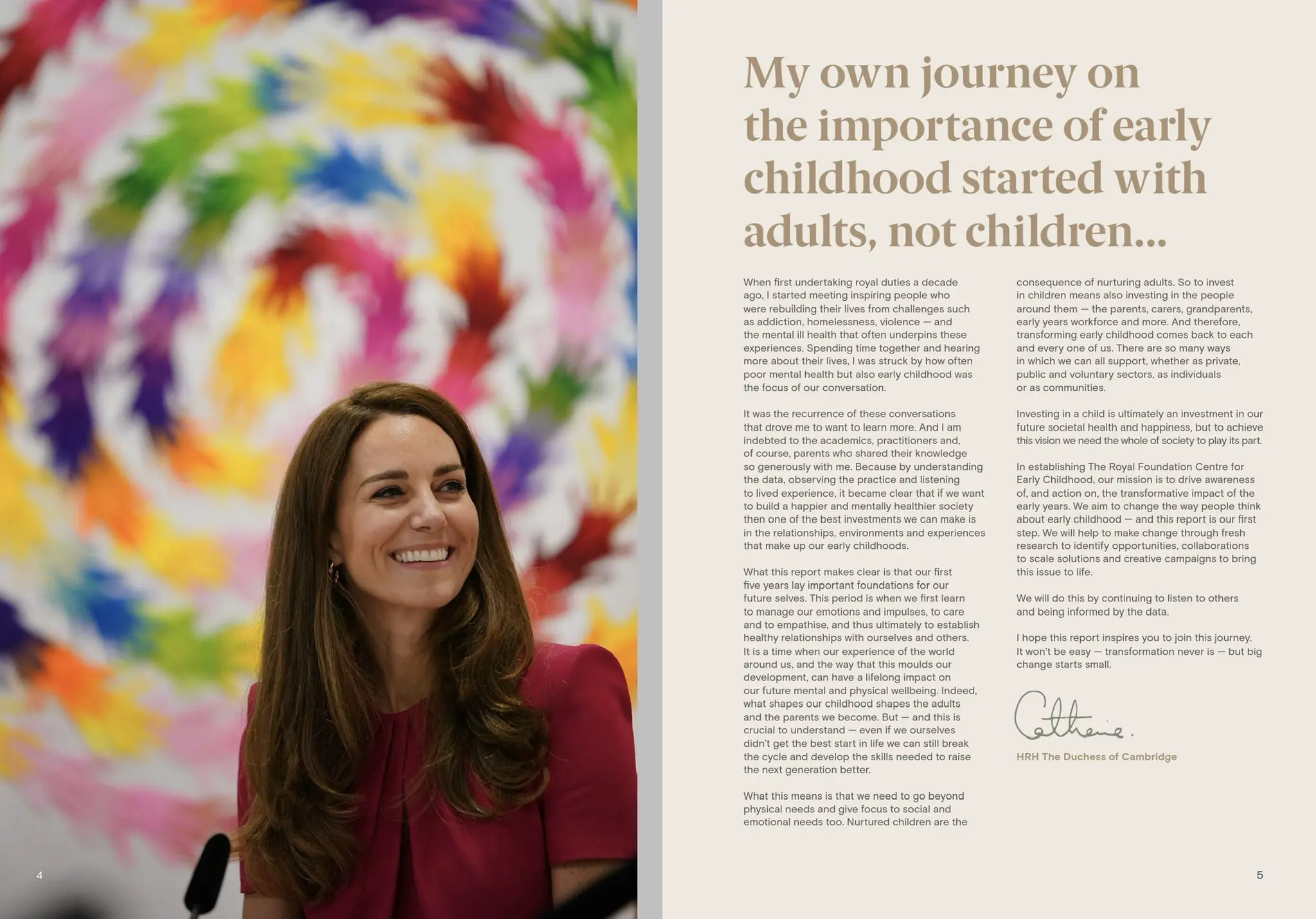 The Duchess of Cambridge wrote a forward in the first report of The Royal Foundation Centre for Early Childhood